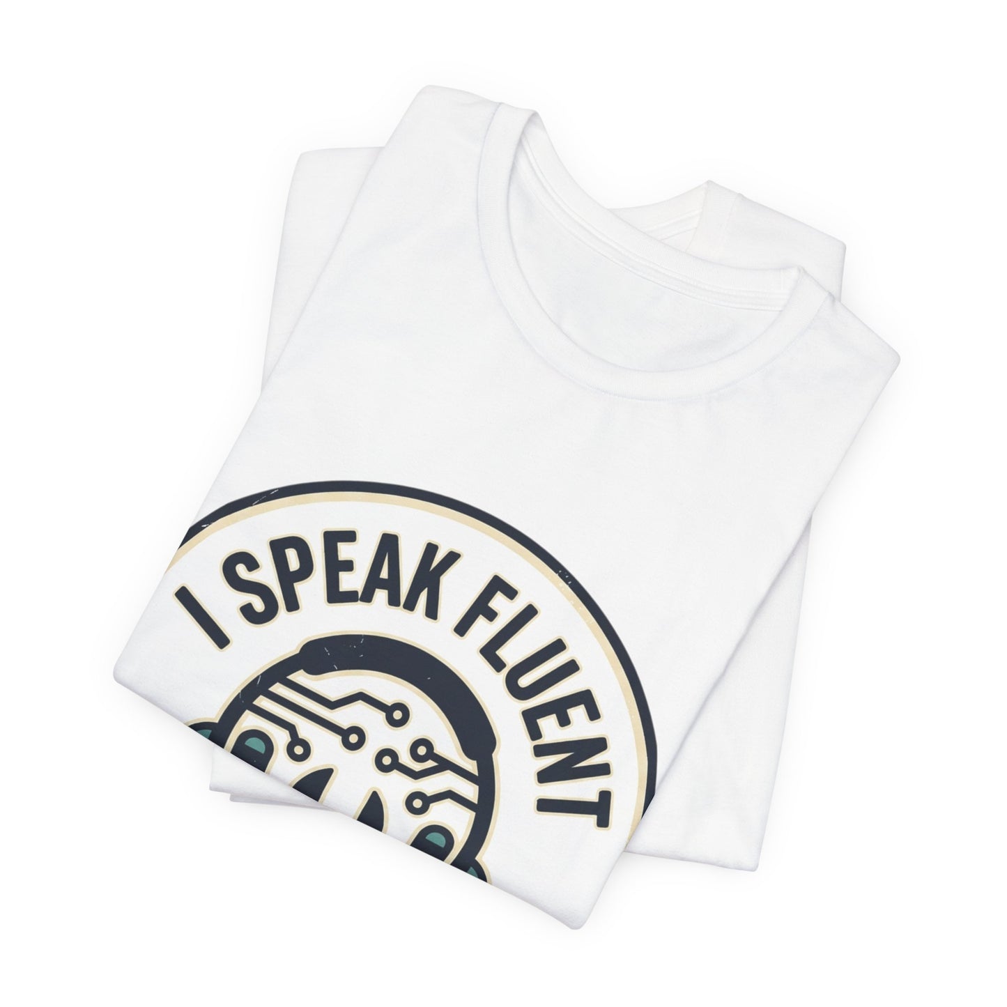 I Speak Fluent Tech Support T-Shirt