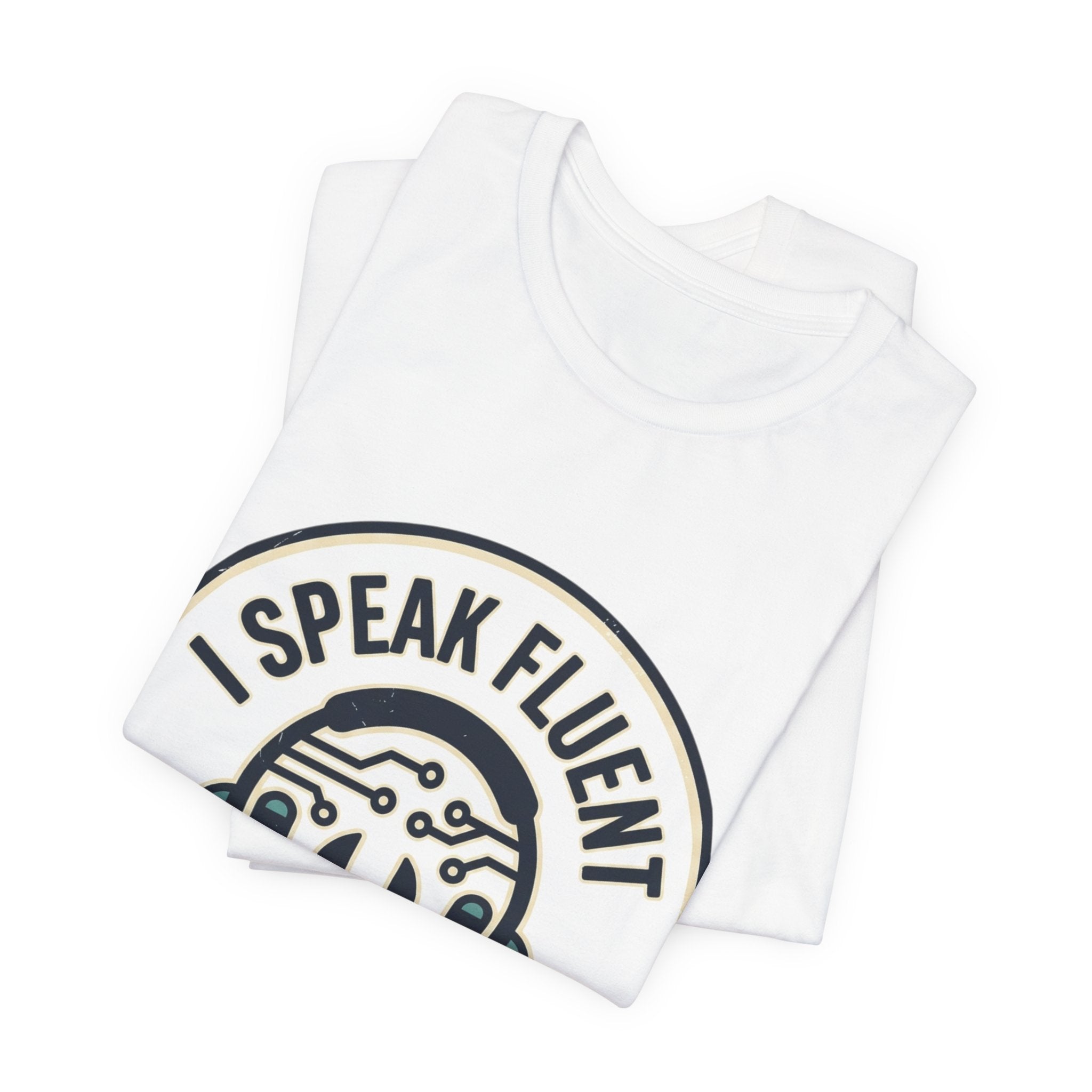 I Speak Fluent Tech Support T-Shirt