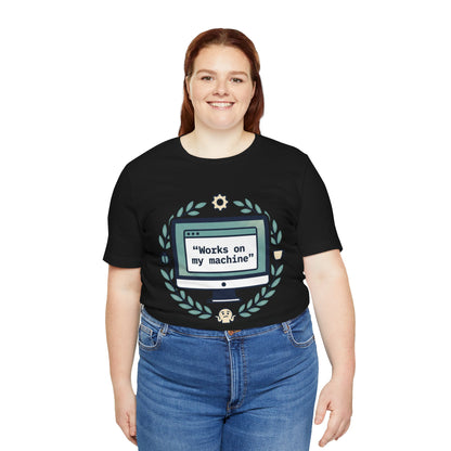"Works on my machine" Computer Tee — Funny Programmer Developer T-Shirt