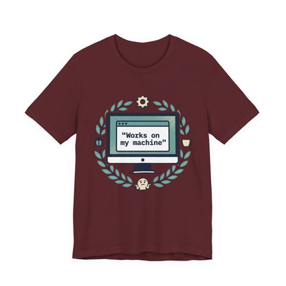 "Works on my machine" Computer Tee — Funny Programmer Developer T-Shirt