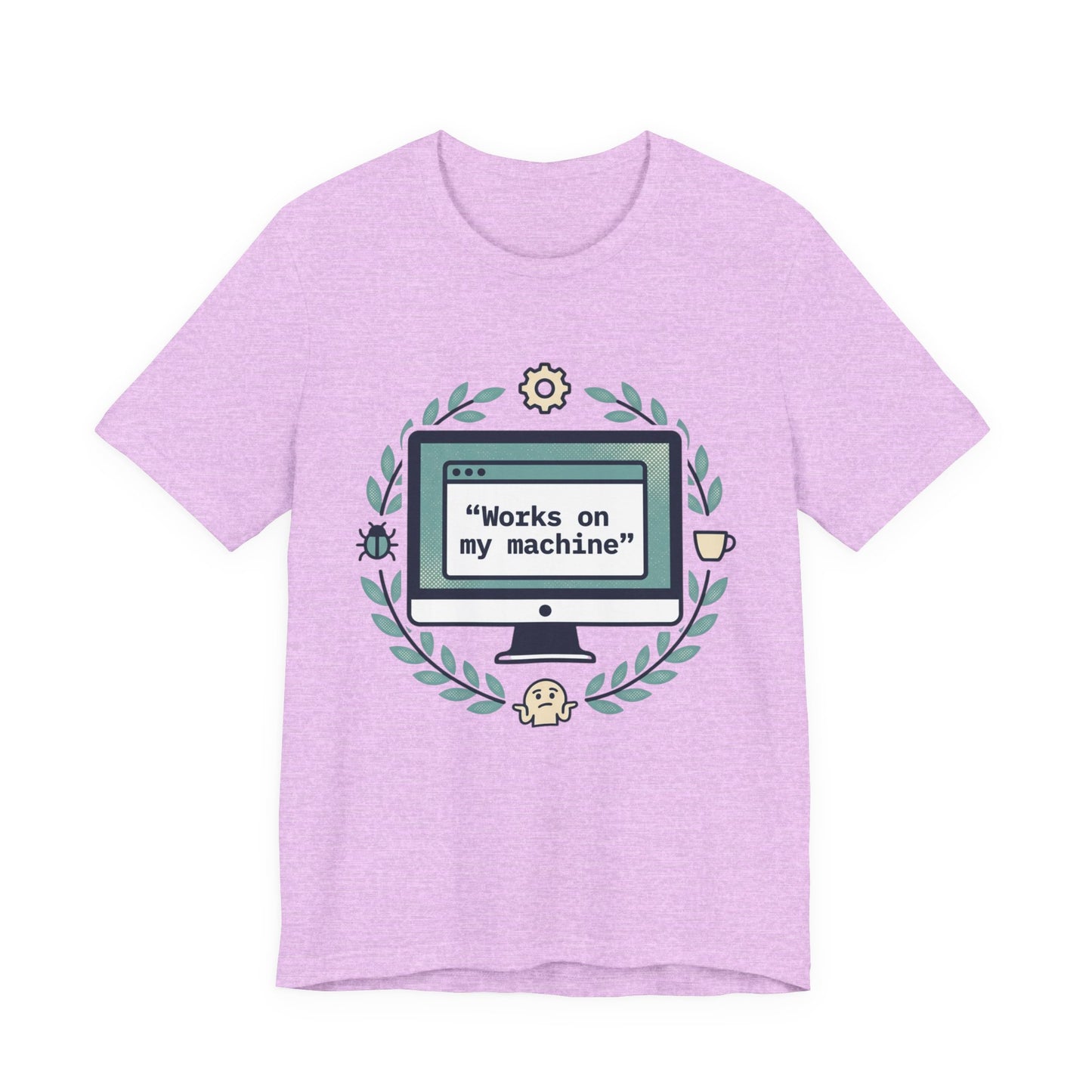 "Works on my machine" Computer Tee — Funny Programmer Developer T-Shirt