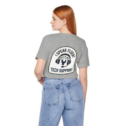 I Speak Fluent Tech Support T-Shirt