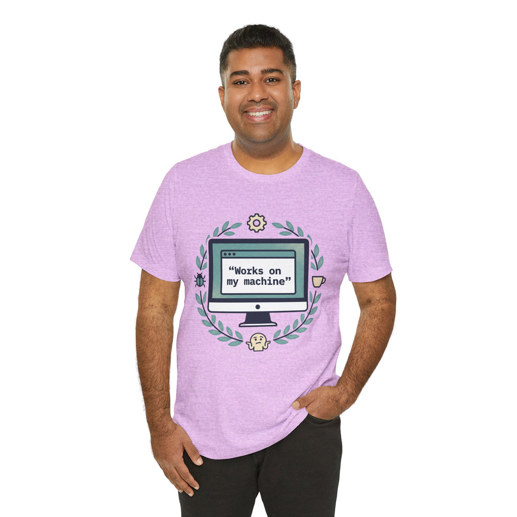 "Works on my machine" Computer Tee — Funny Programmer Developer T-Shirt