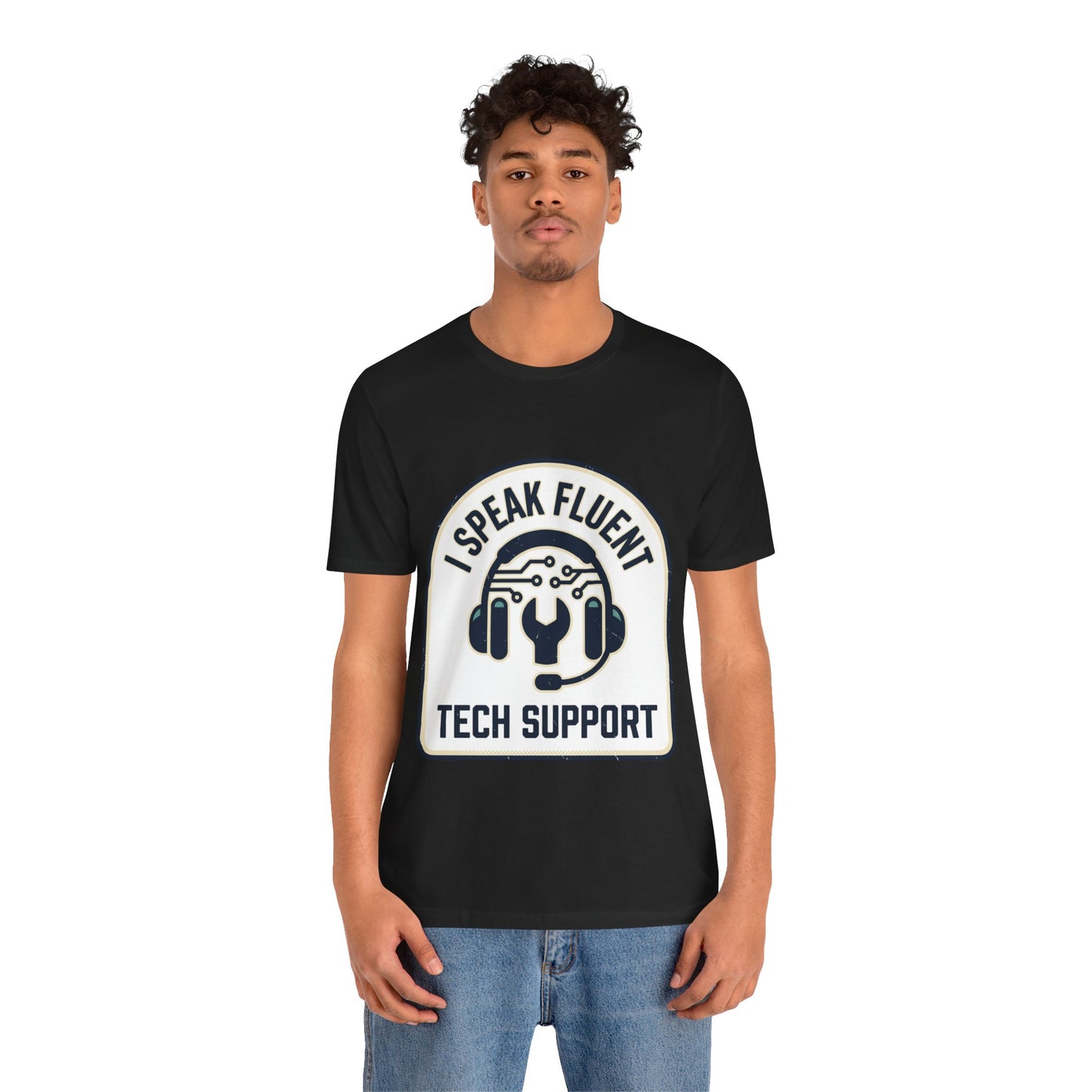 I Speak Fluent Tech Support T-Shirt