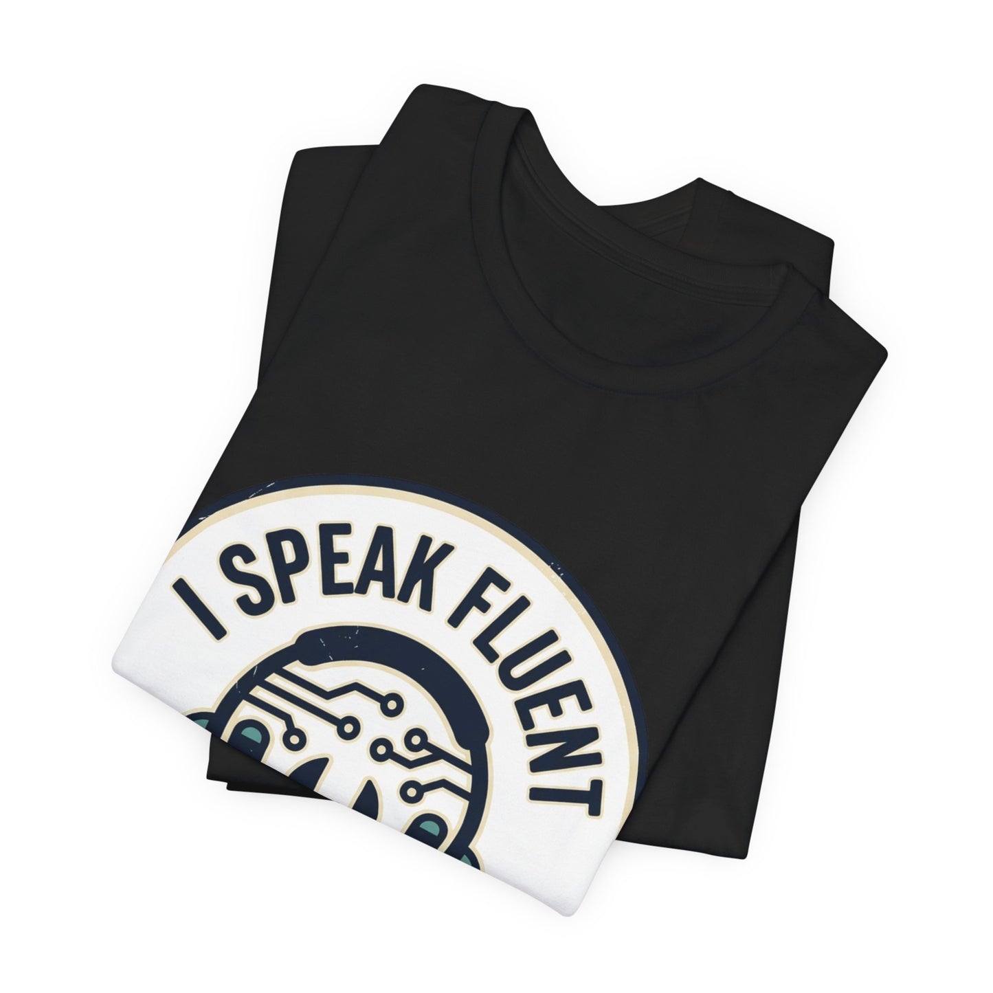 I Speak Fluent Tech Support T-Shirt