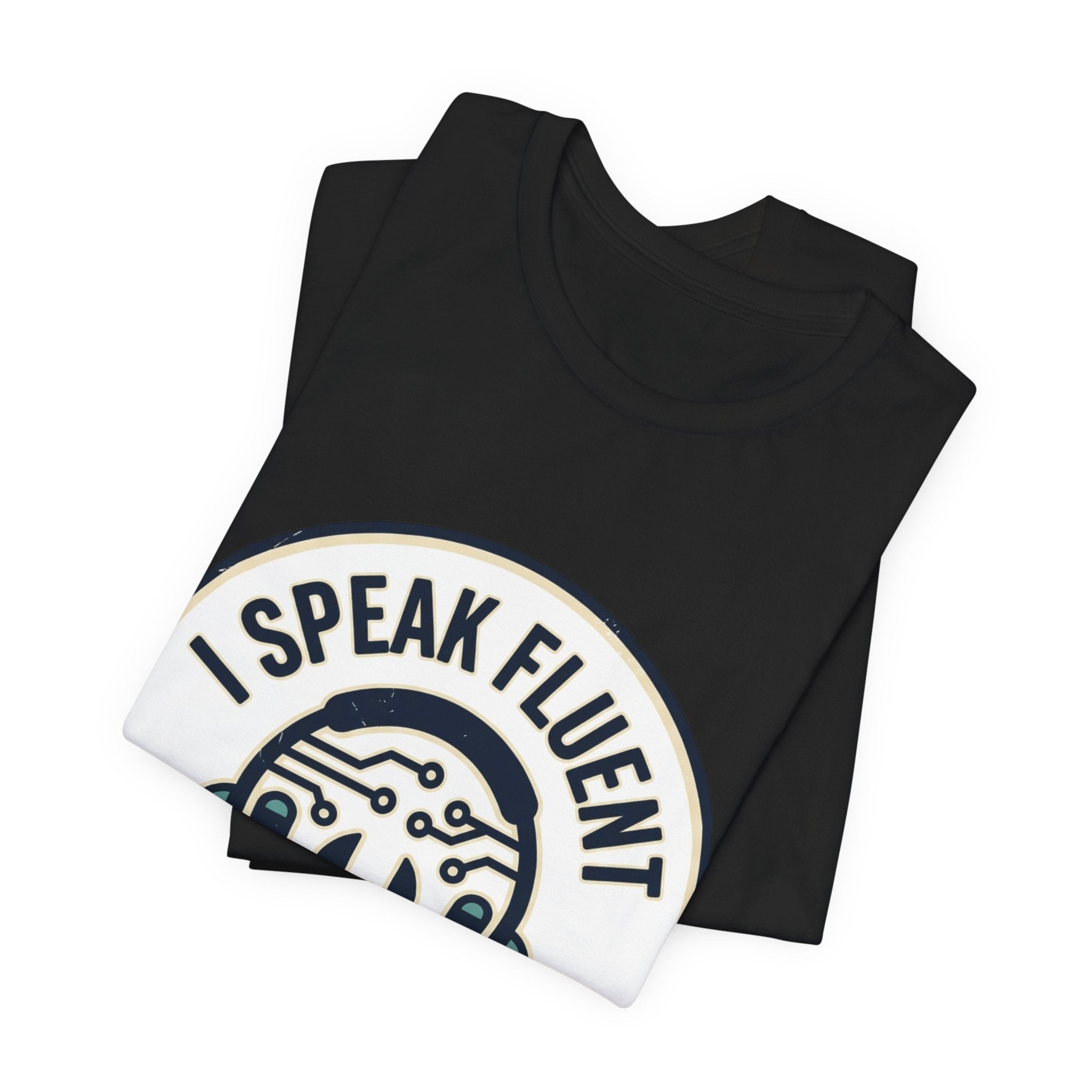 I Speak Fluent Tech Support T-Shirt