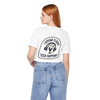 I Speak Fluent Tech Support T-Shirt
