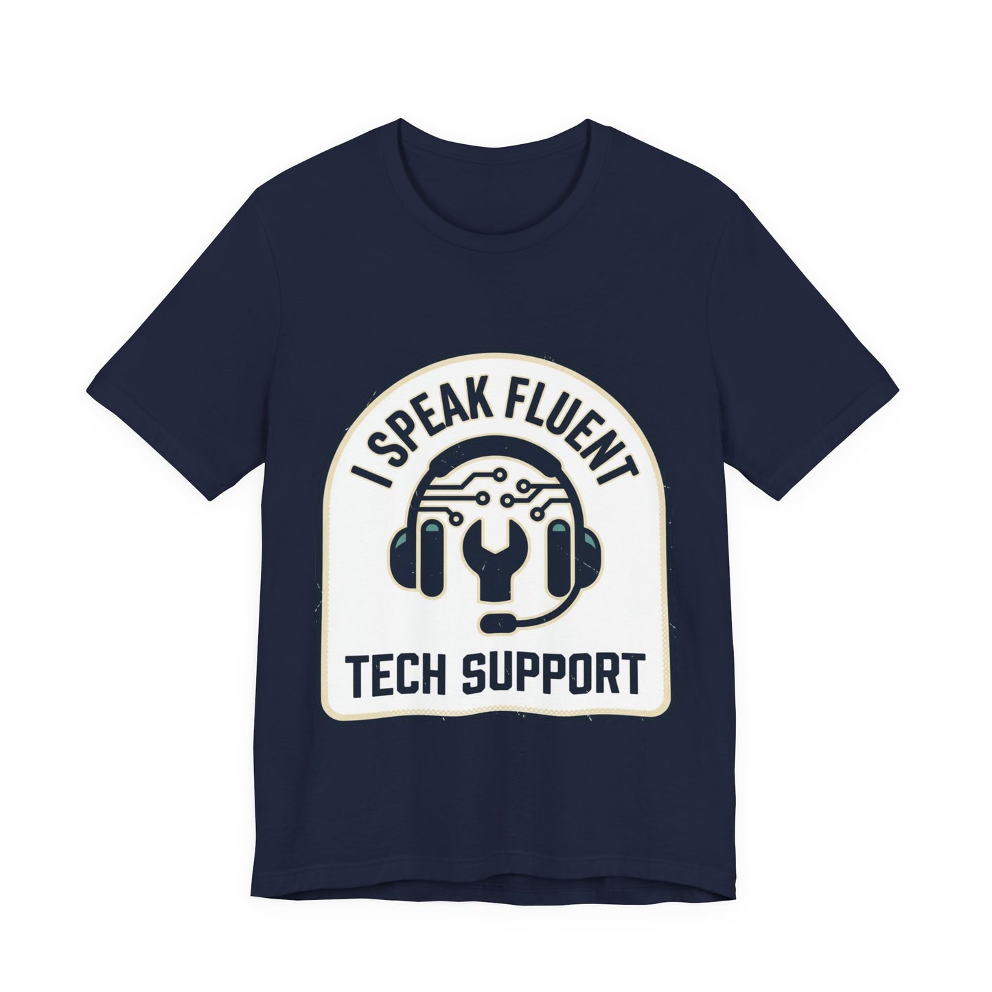 I Speak Fluent Tech Support T-Shirt