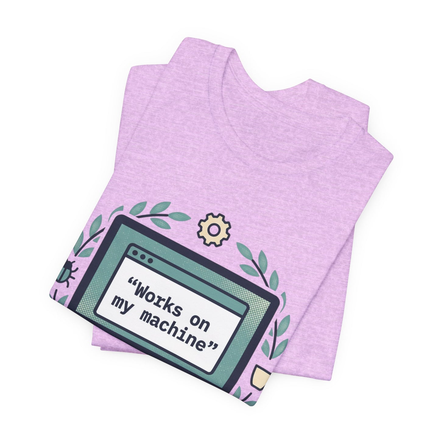 "Works on my machine" Computer Tee — Funny Programmer Developer T-Shirt