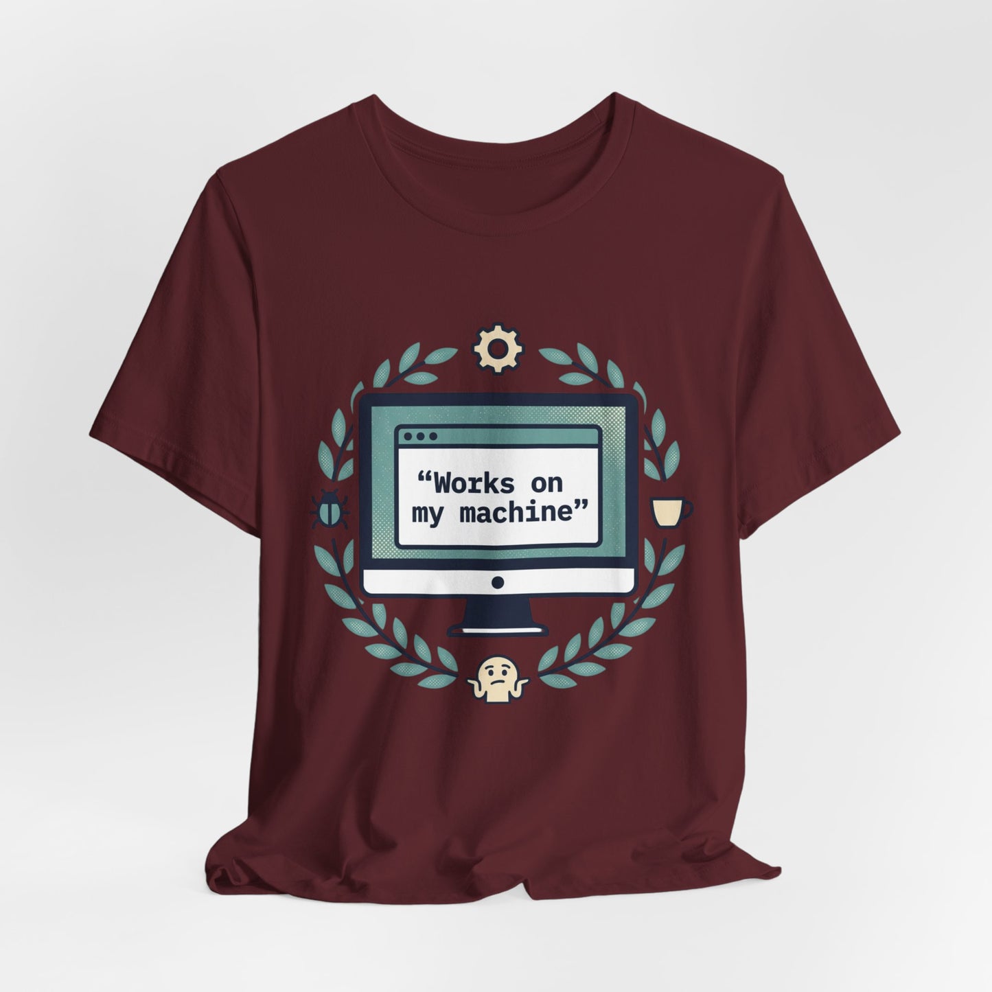 "Works on my machine" Computer Tee — Funny Programmer Developer T-Shirt