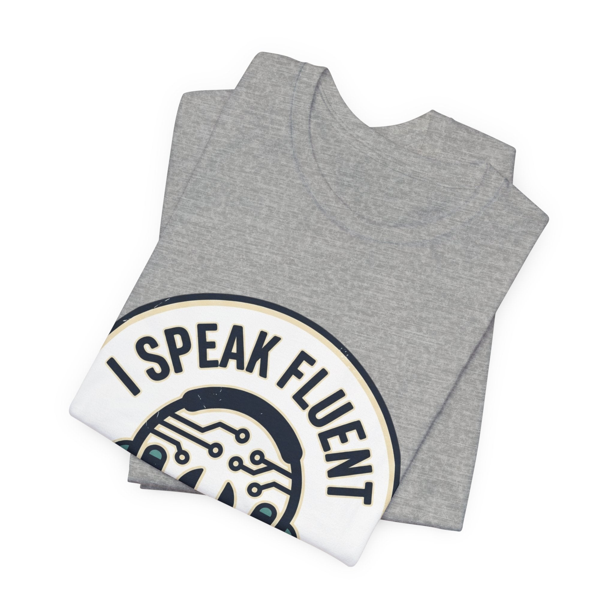 I Speak Fluent Tech Support T-Shirt