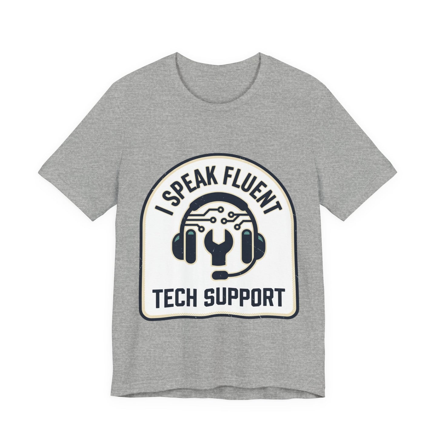 I Speak Fluent Tech Support T-Shirt