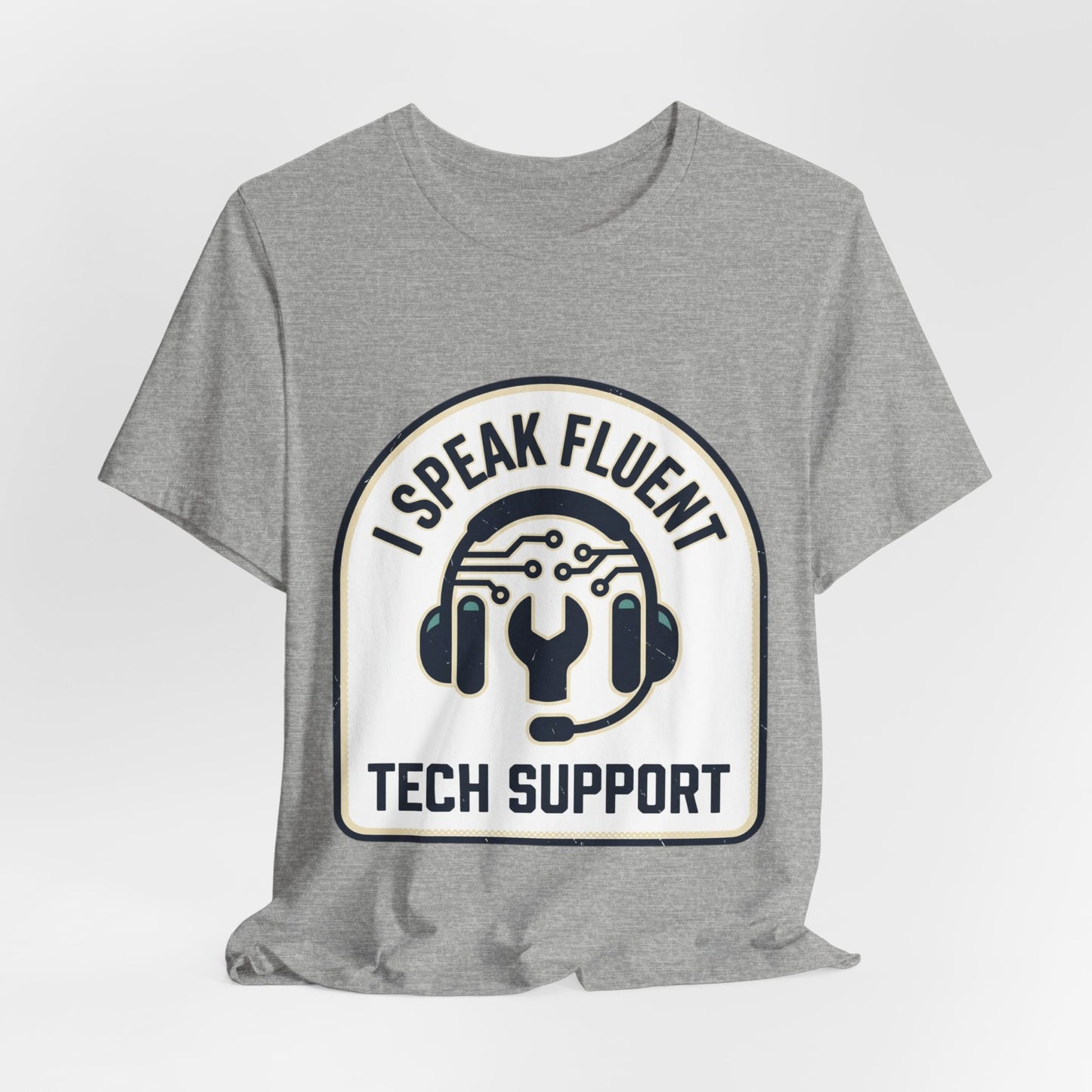 I Speak Fluent Tech Support T-Shirt