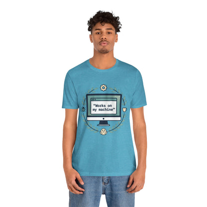 "Works on my machine" Computer Tee — Funny Programmer Developer T-Shirt