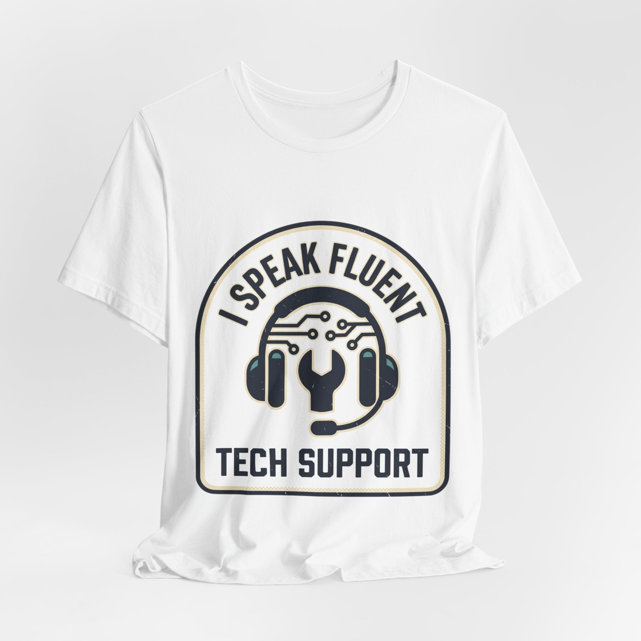 I Speak Fluent Tech Support T-Shirt