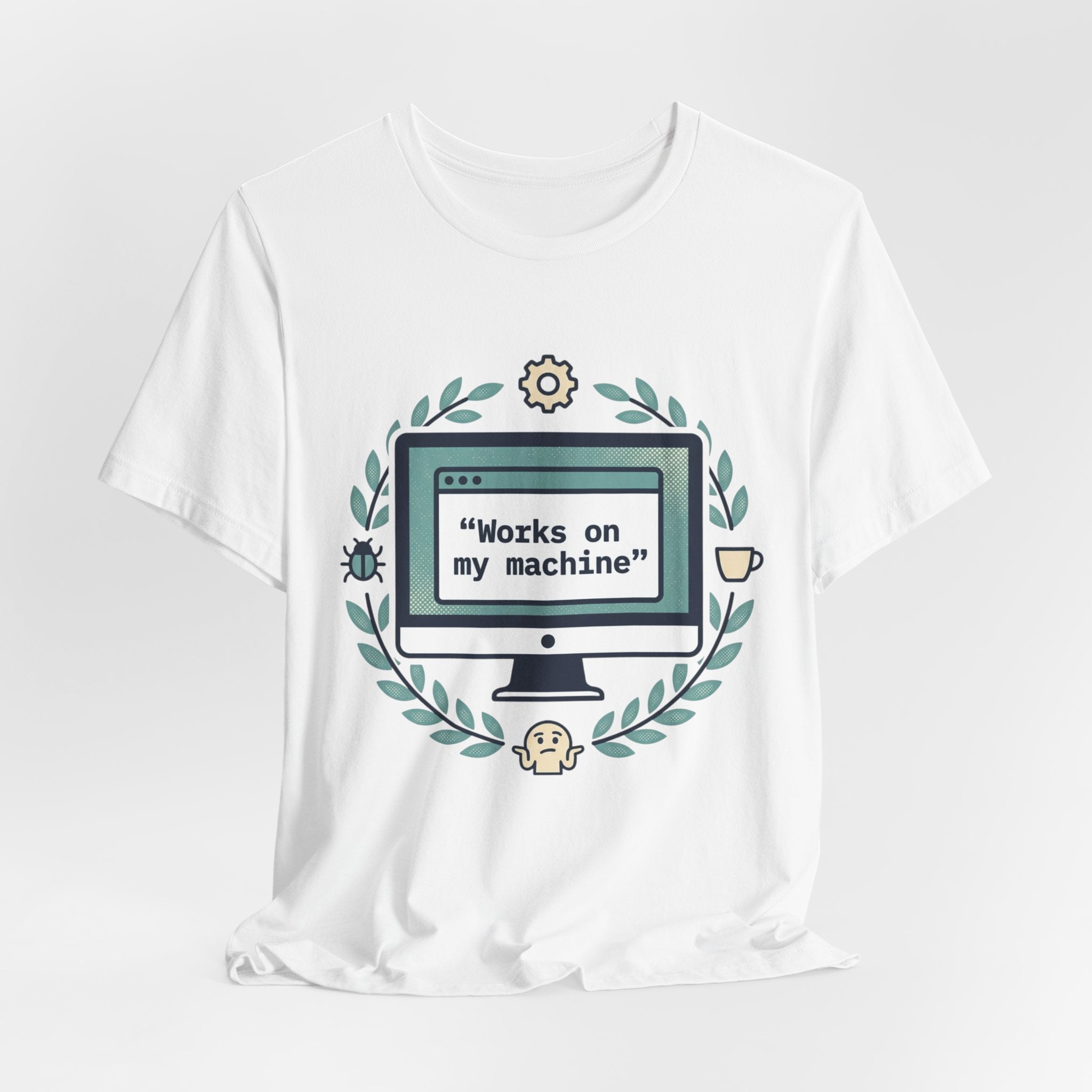 "Works on my machine" Computer Tee — Funny Programmer Developer T-Shirt