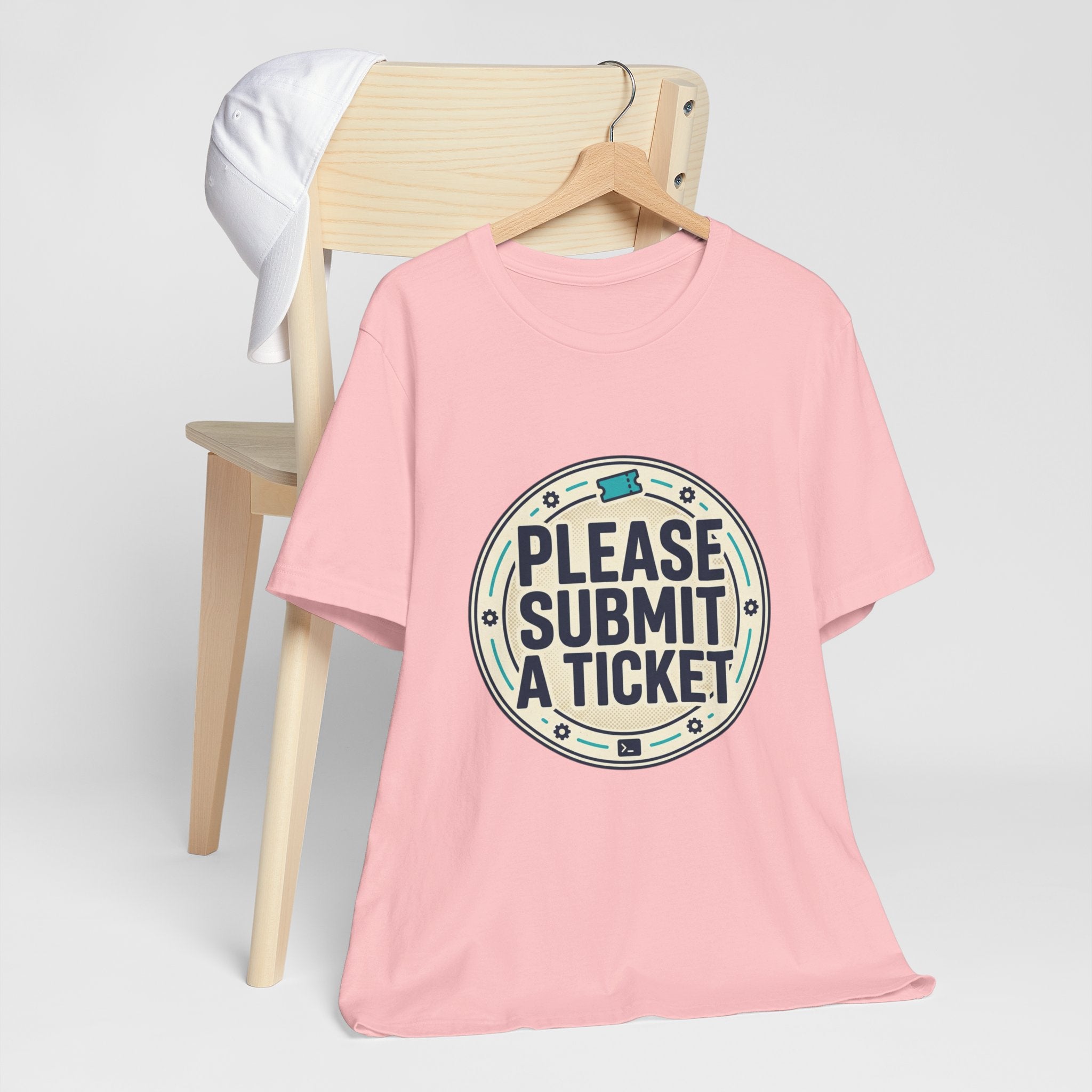 Please Submit a Ticket T-Shirt — Funny Customer Support / IT Helpdesk Tee