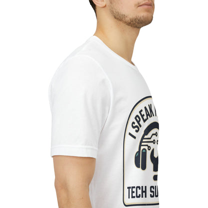 I Speak Fluent Tech Support T-Shirt