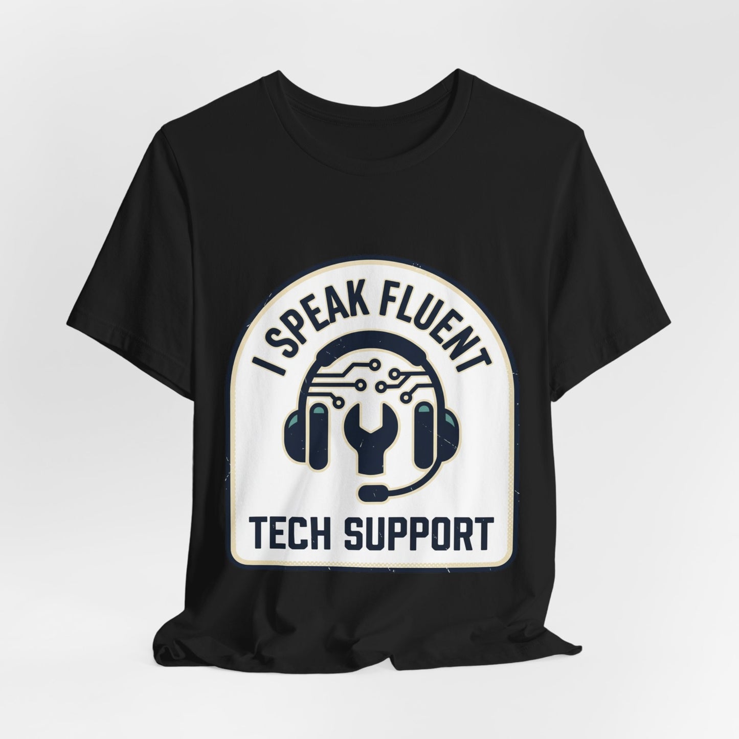 I Speak Fluent Tech Support T-Shirt