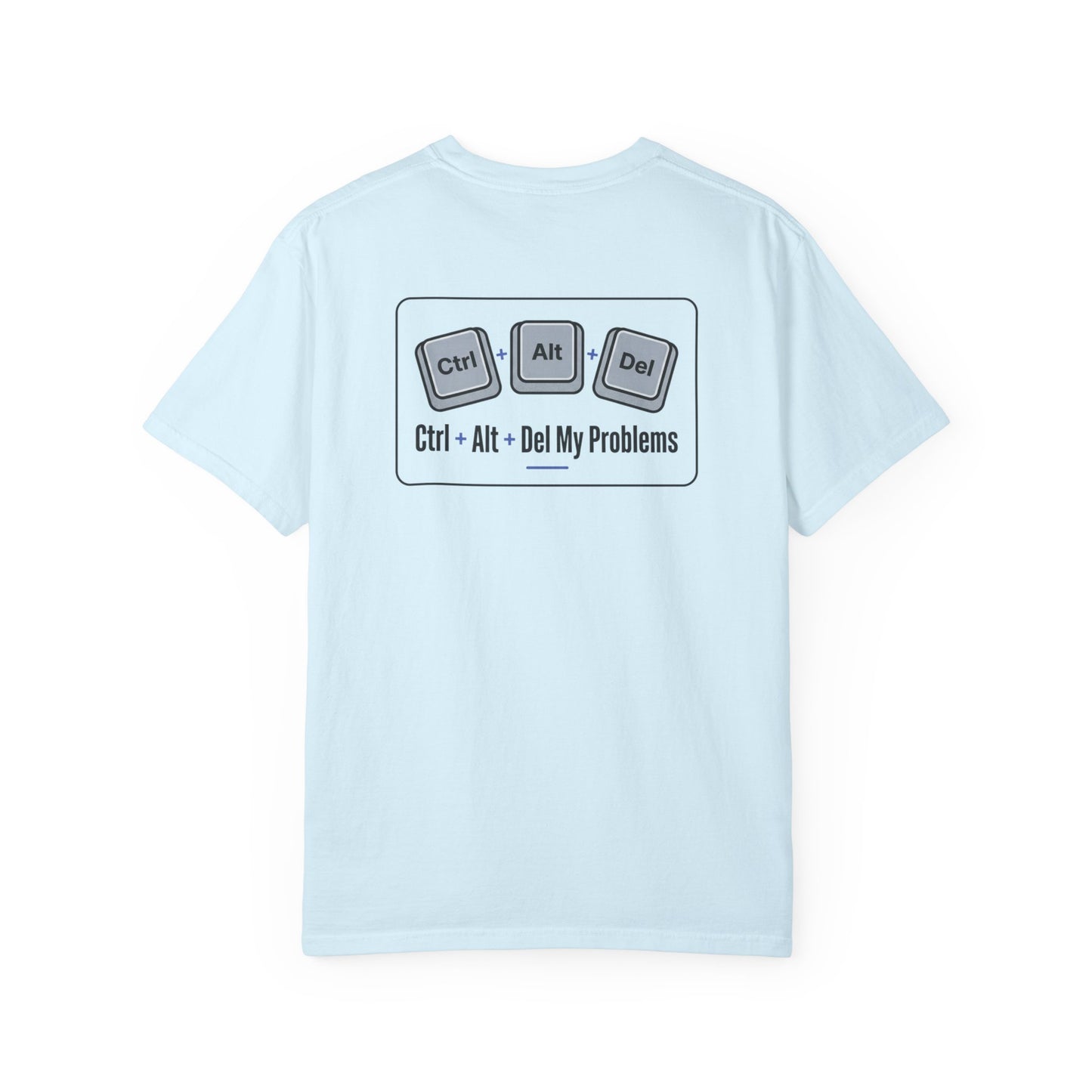 Ctrl Alt Del My Problems T-Shirt