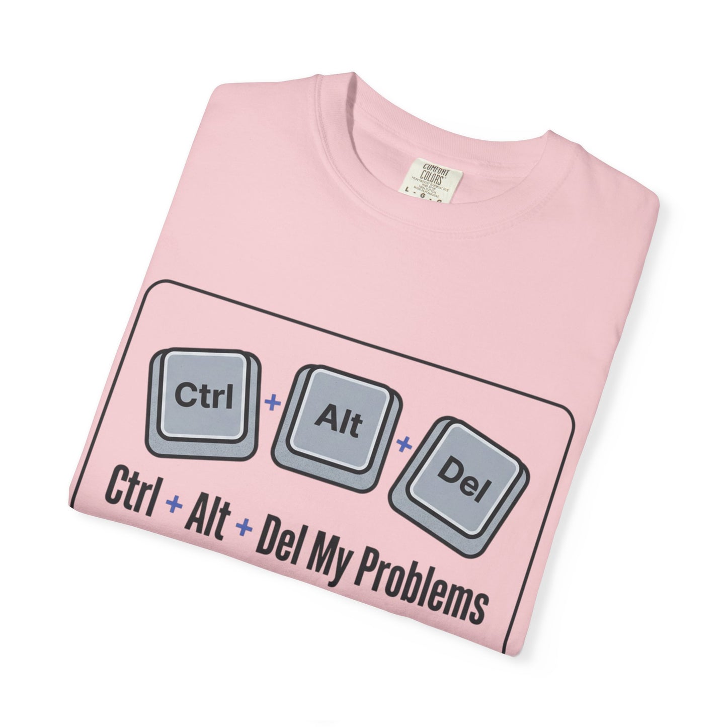 Ctrl Alt Del My Problems T-Shirt