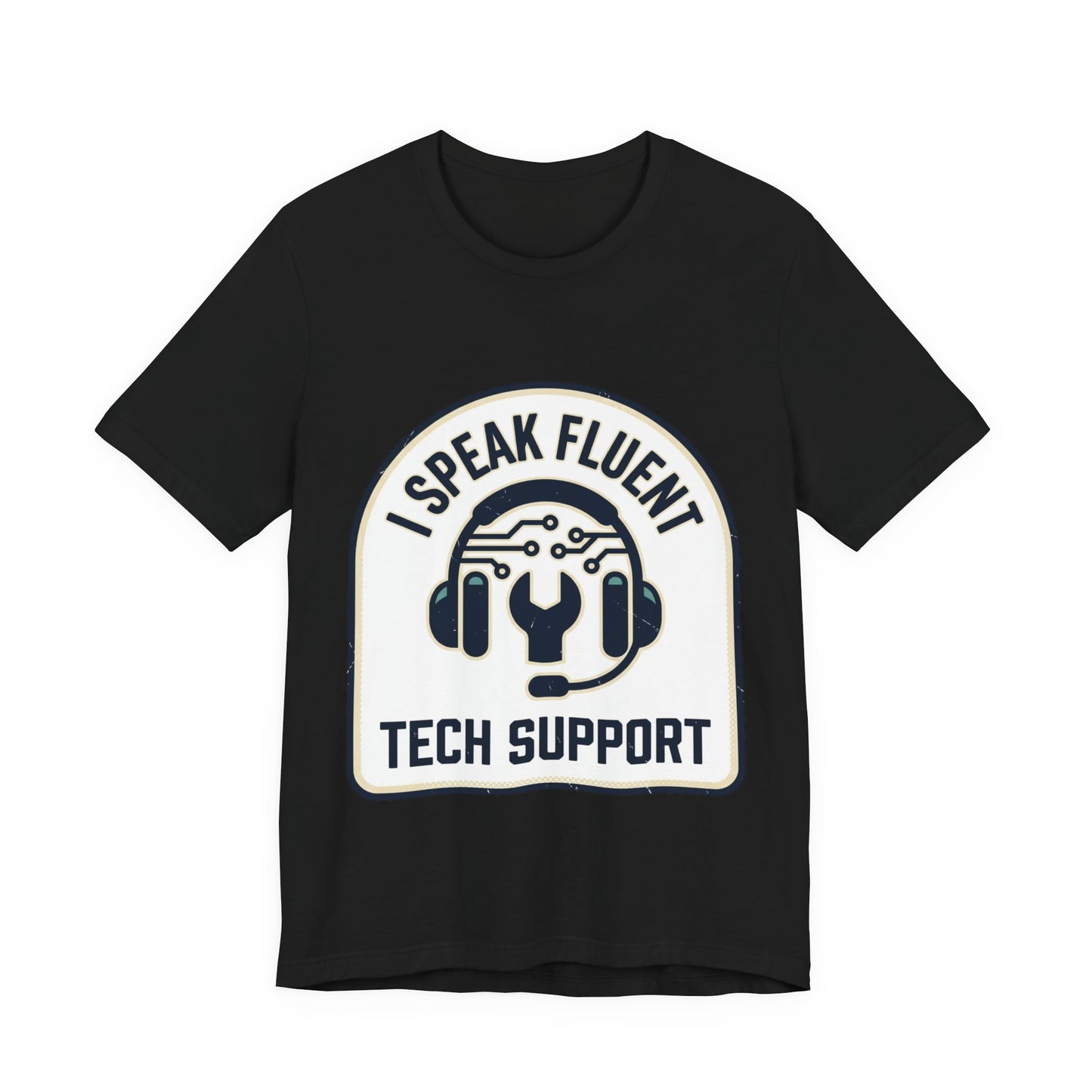 I Speak Fluent Tech Support T-Shirt