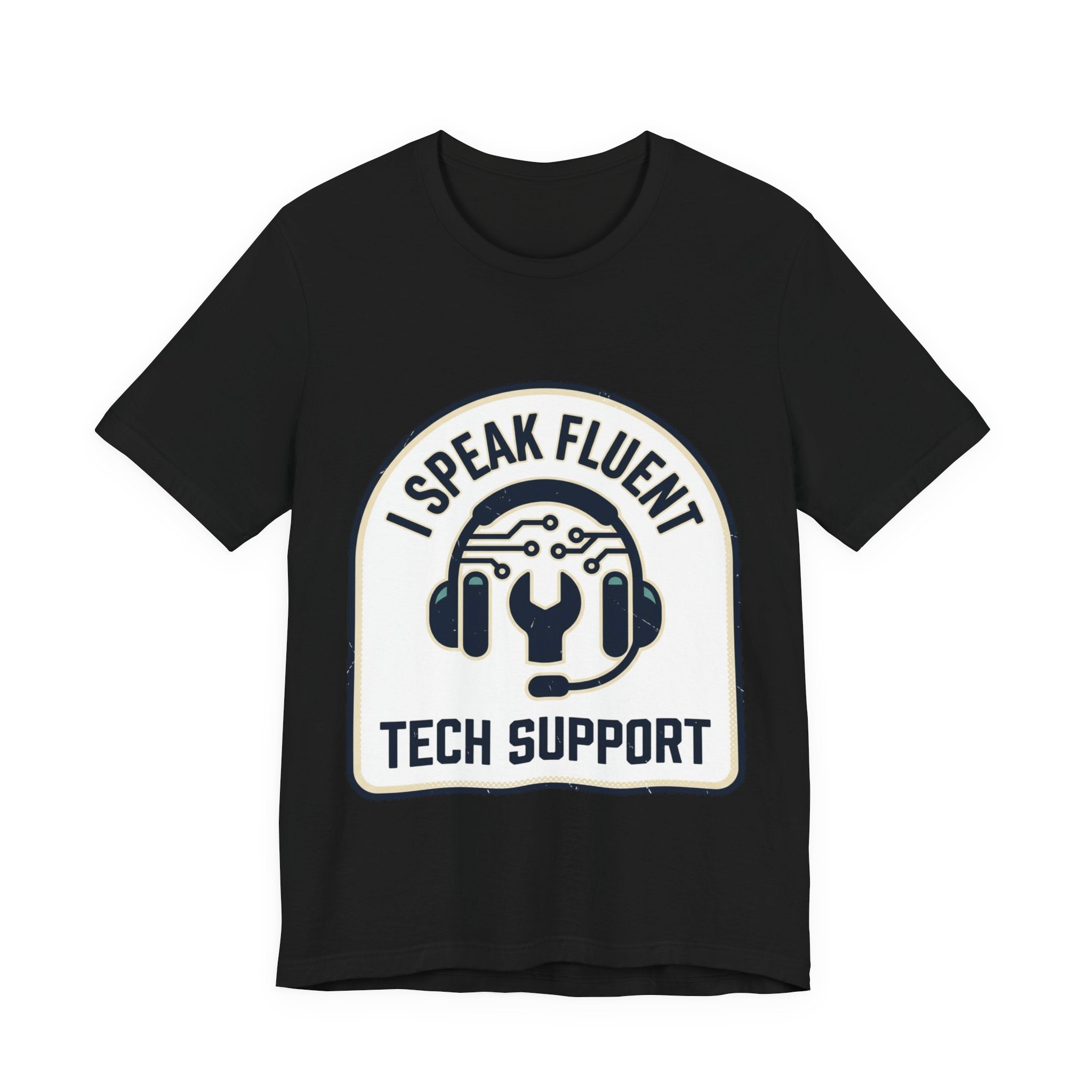 I Speak Fluent Tech Support T-Shirt