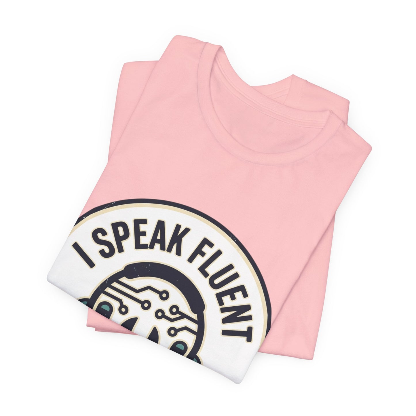 I Speak Fluent Tech Support T-Shirt