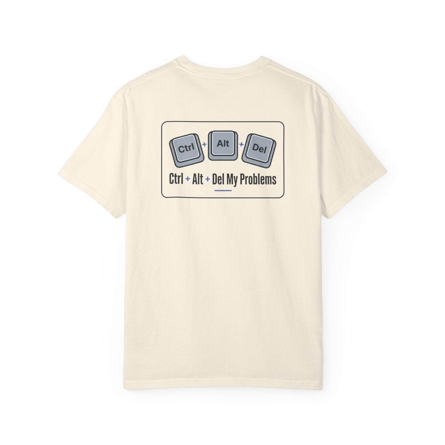Ctrl Alt Del My Problems T-Shirt