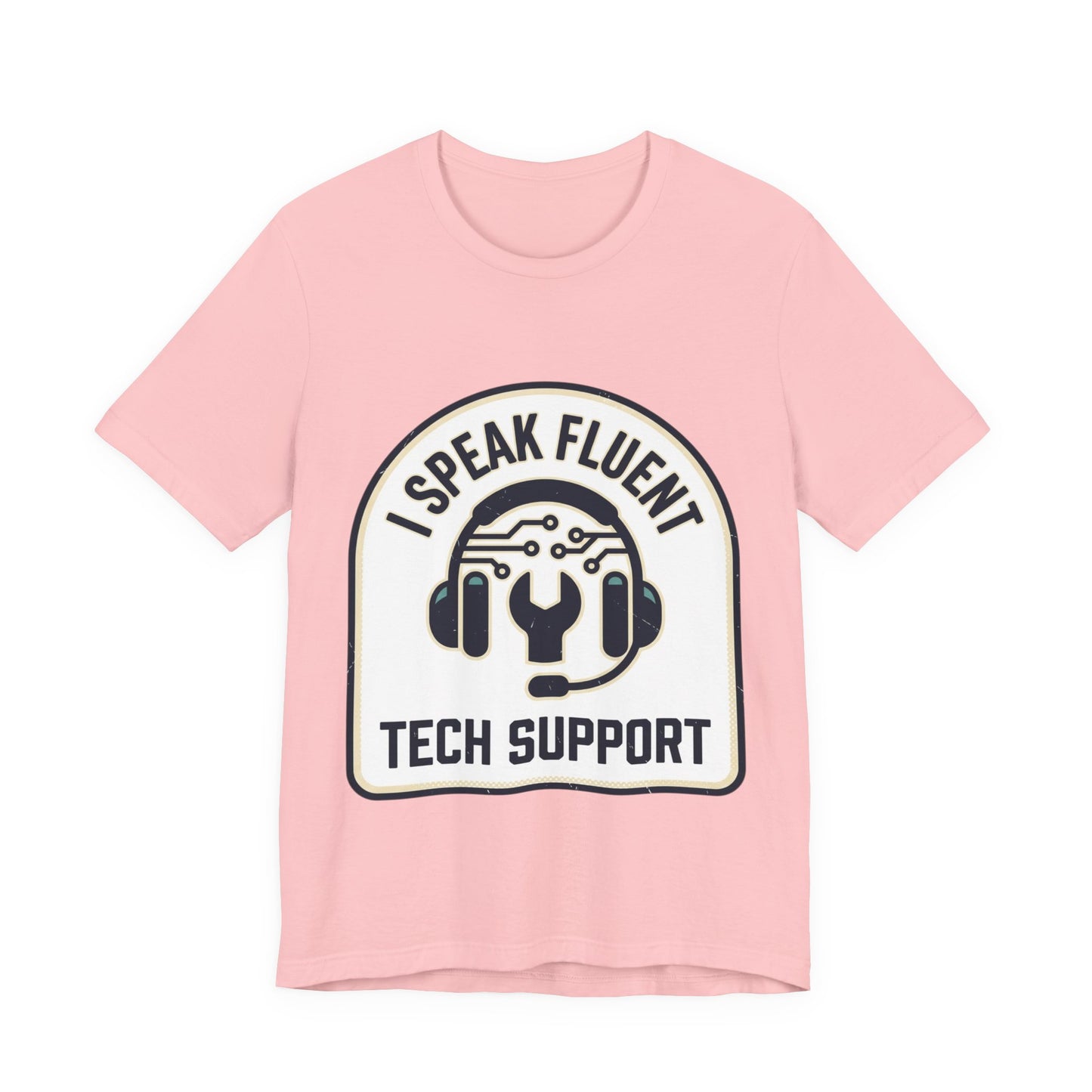 I Speak Fluent Tech Support T-Shirt
