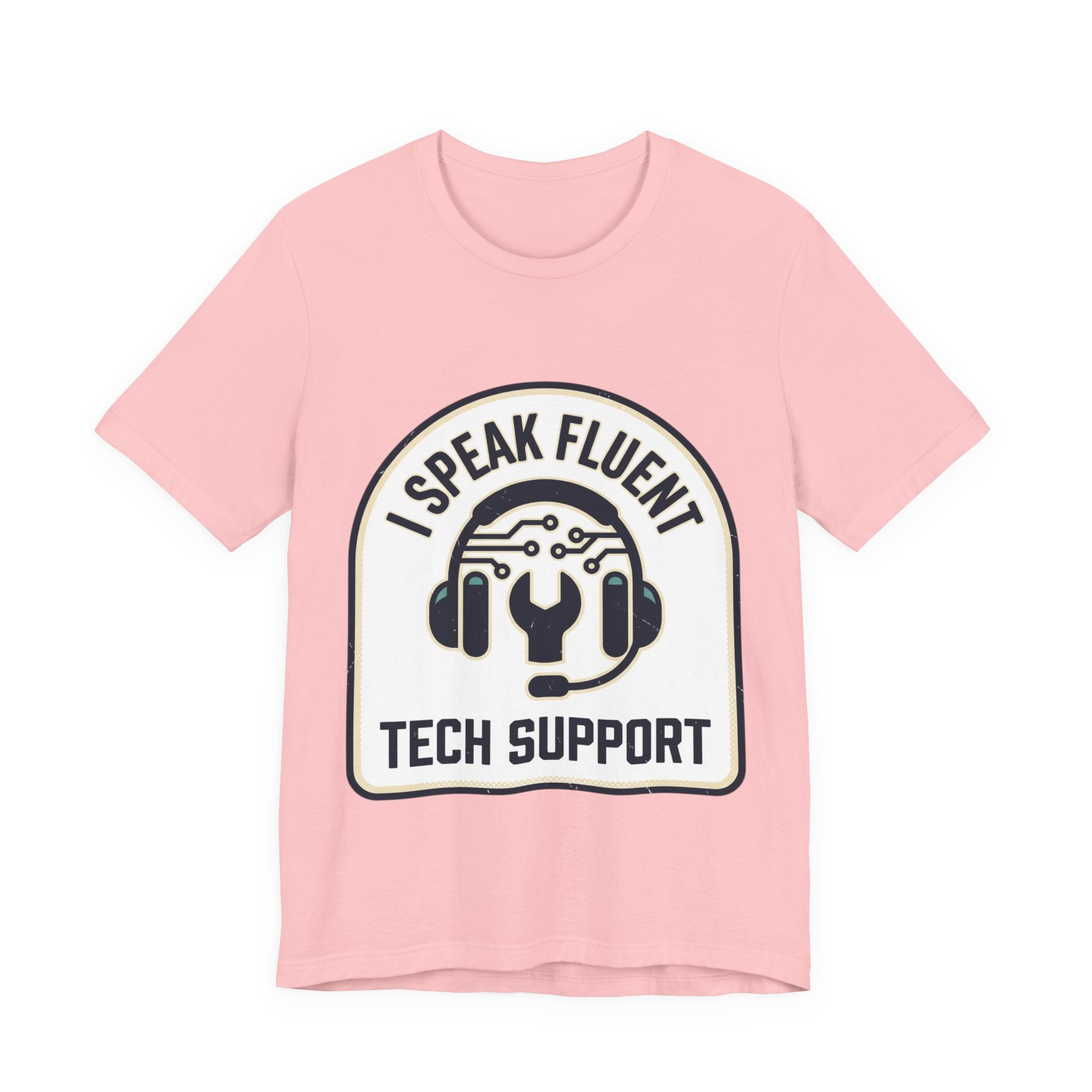 I Speak Fluent Tech Support T-Shirt