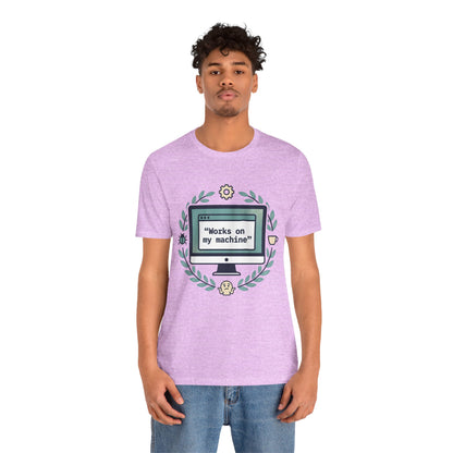 "Works on my machine" Computer Tee — Funny Programmer Developer T-Shirt