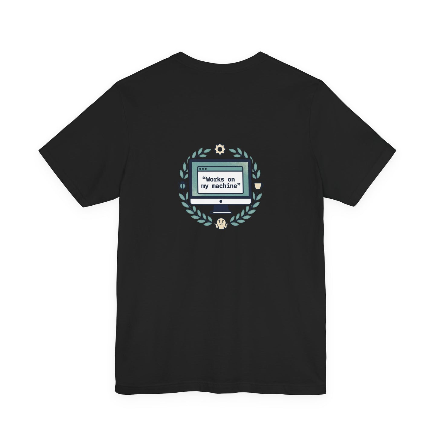"Works on my machine" Computer Tee — Funny Programmer Developer T-Shirt