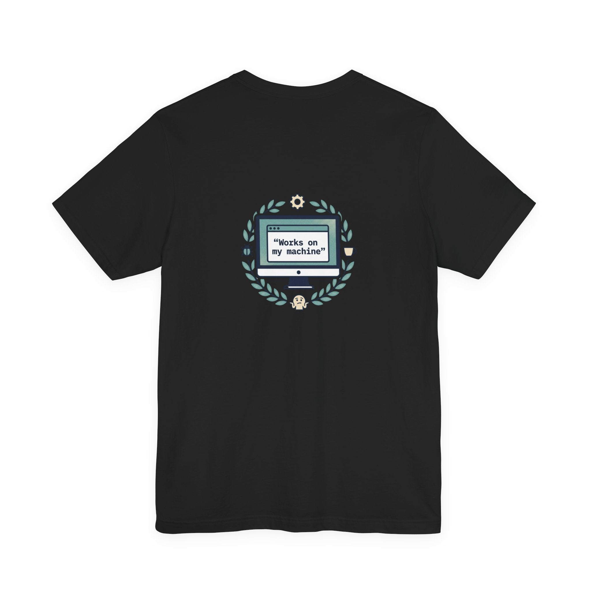 "Works on my machine" Computer Tee — Funny Programmer Developer T-Shirt