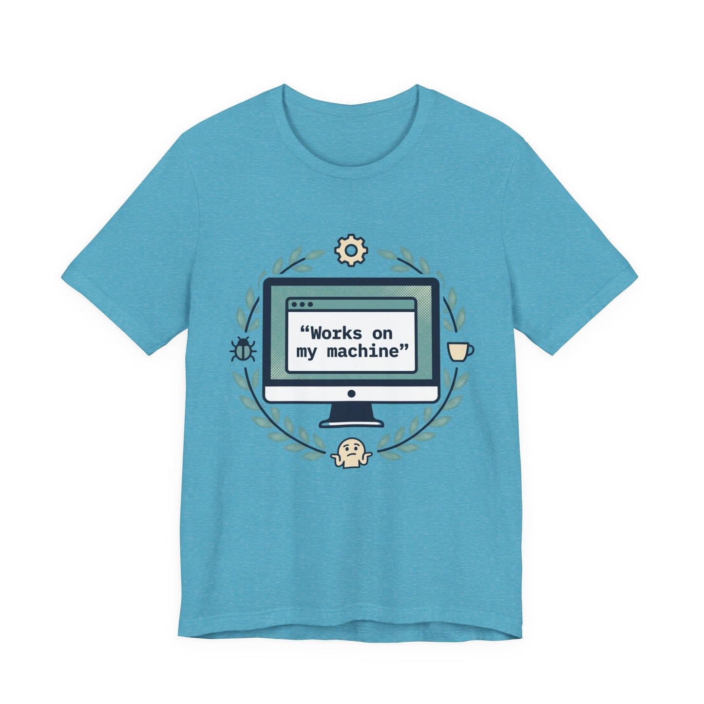 "Works on my machine" Computer Tee — Funny Programmer Developer T-Shirt
