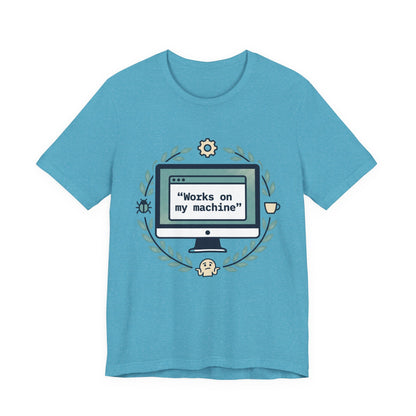 "Works on my machine" Computer Tee — Funny Programmer Developer T-Shirt
