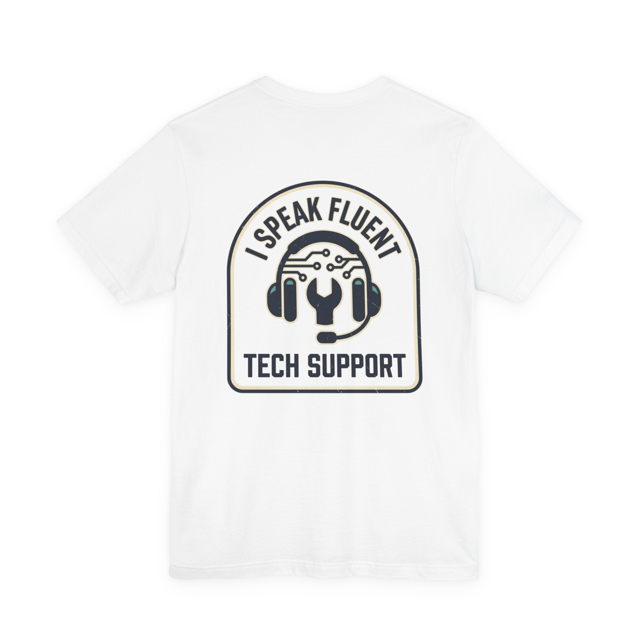 I Speak Fluent Tech Support T-Shirt