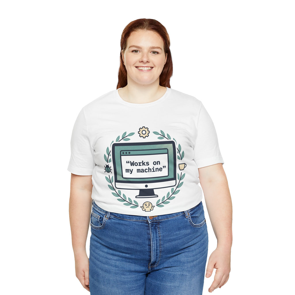 "Works on my machine" Computer Tee — Funny Programmer Developer T-Shirt