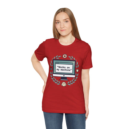 "Works on my machine" Computer Tee — Funny Programmer Developer T-Shirt