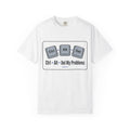 Ctrl Alt Del My Problems T-Shirt
