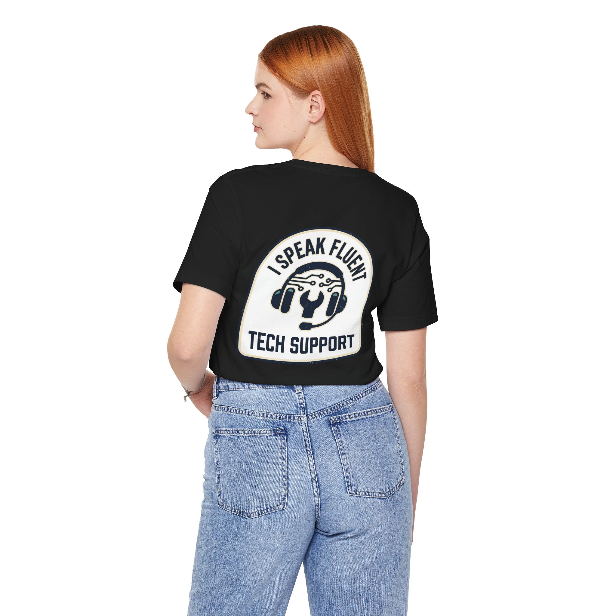 I Speak Fluent Tech Support T-Shirt