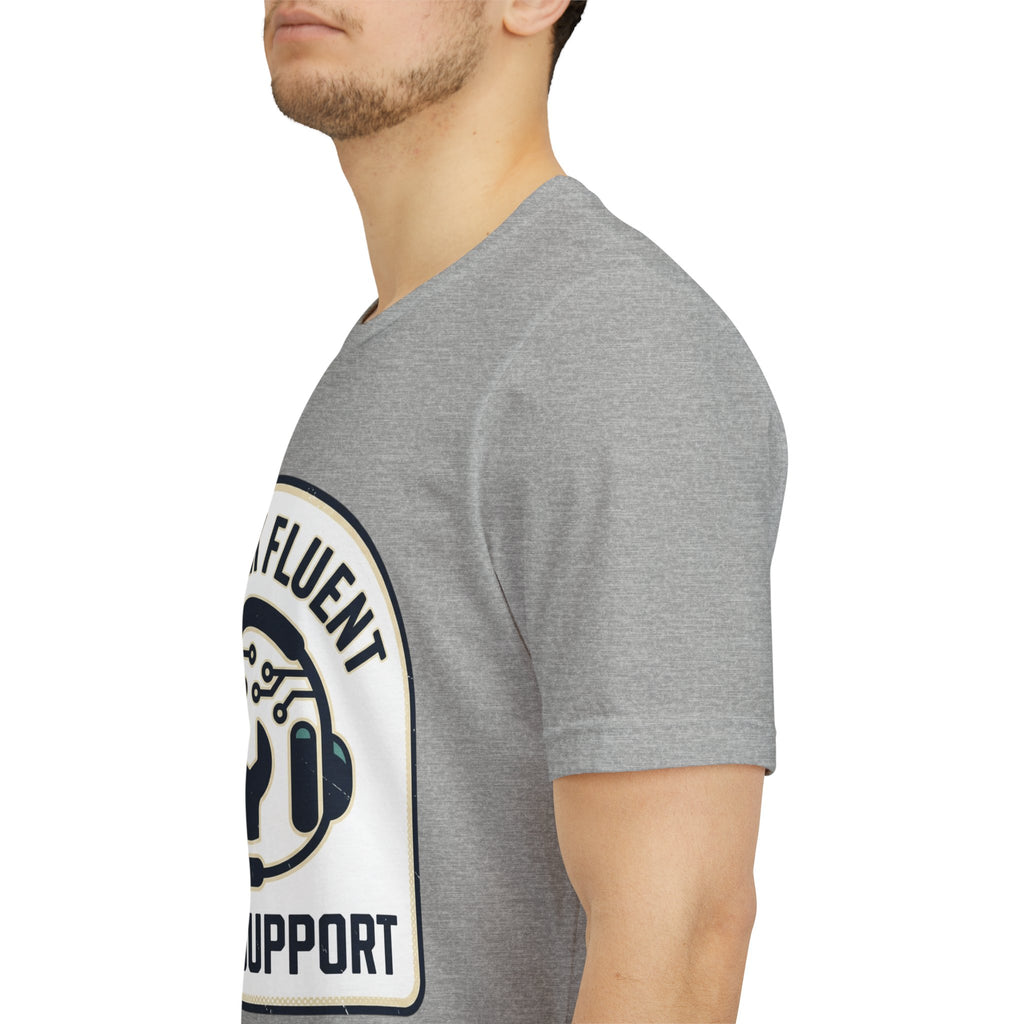 I Speak Fluent Tech Support T-Shirt