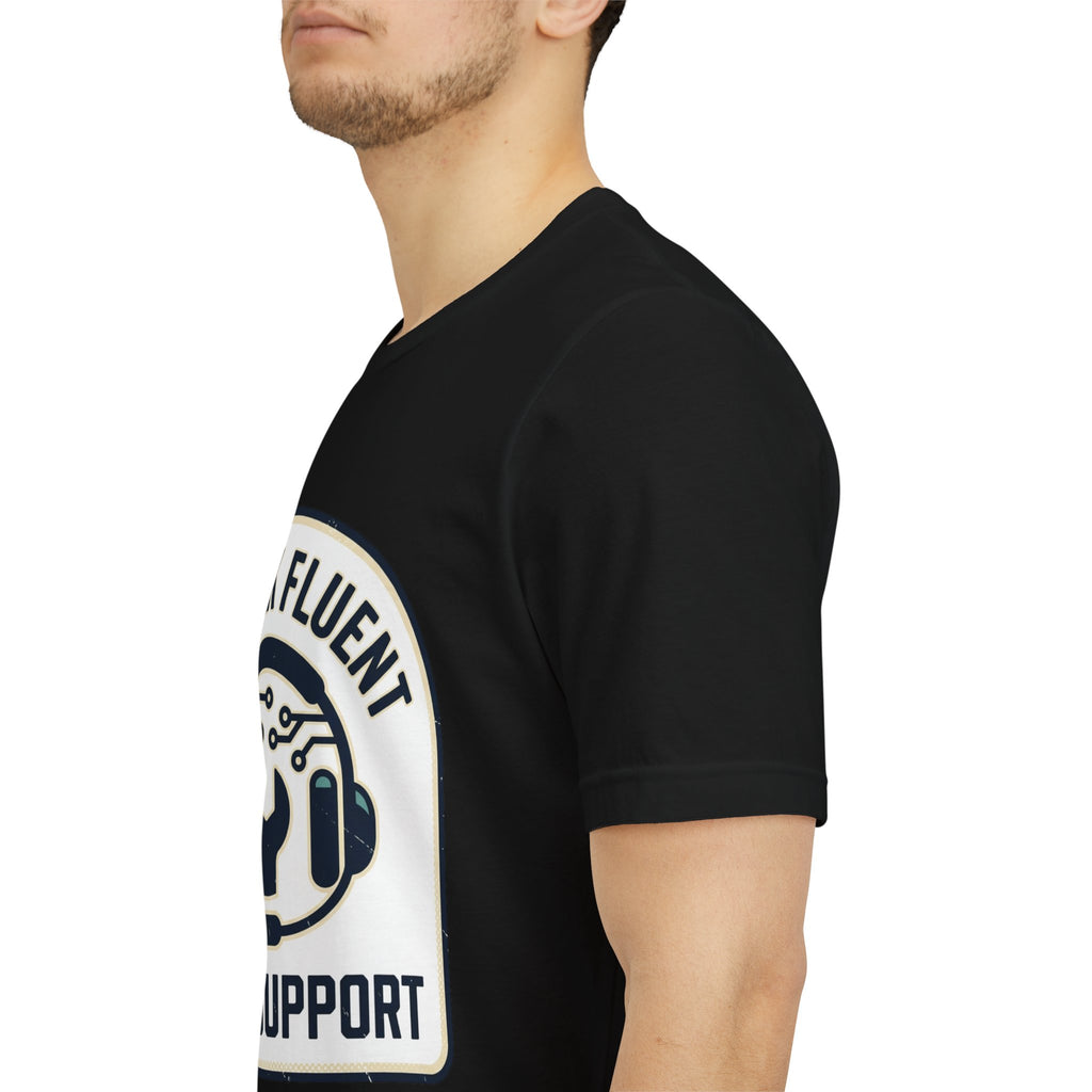 I Speak Fluent Tech Support T-Shirt