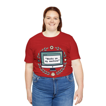 "Works on my machine" Computer Tee — Funny Programmer Developer T-Shirt
