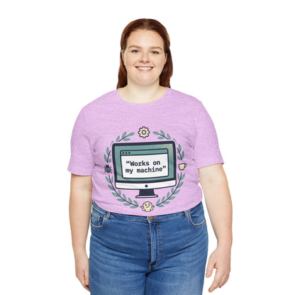 "Works on my machine" Computer Tee — Funny Programmer Developer T-Shirt