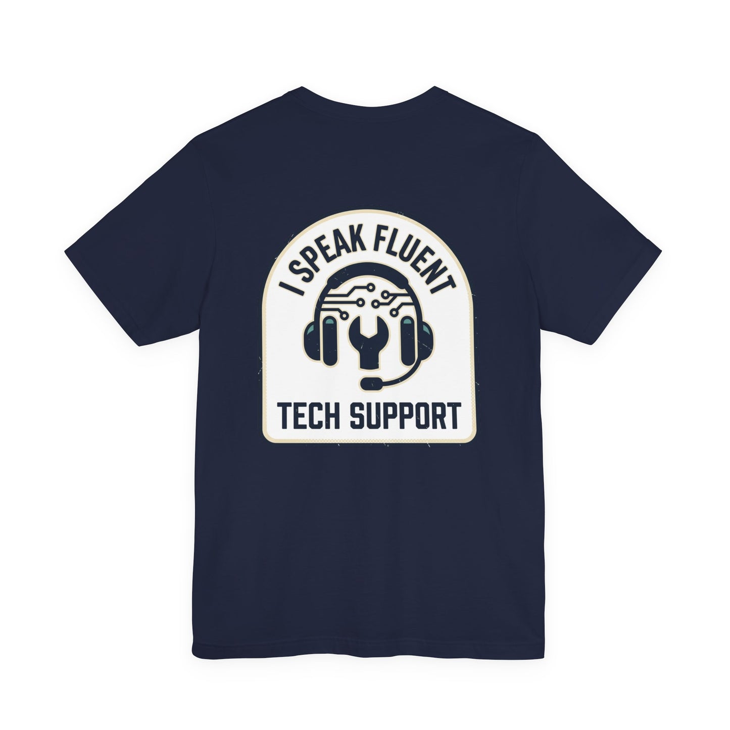 I Speak Fluent Tech Support T-Shirt