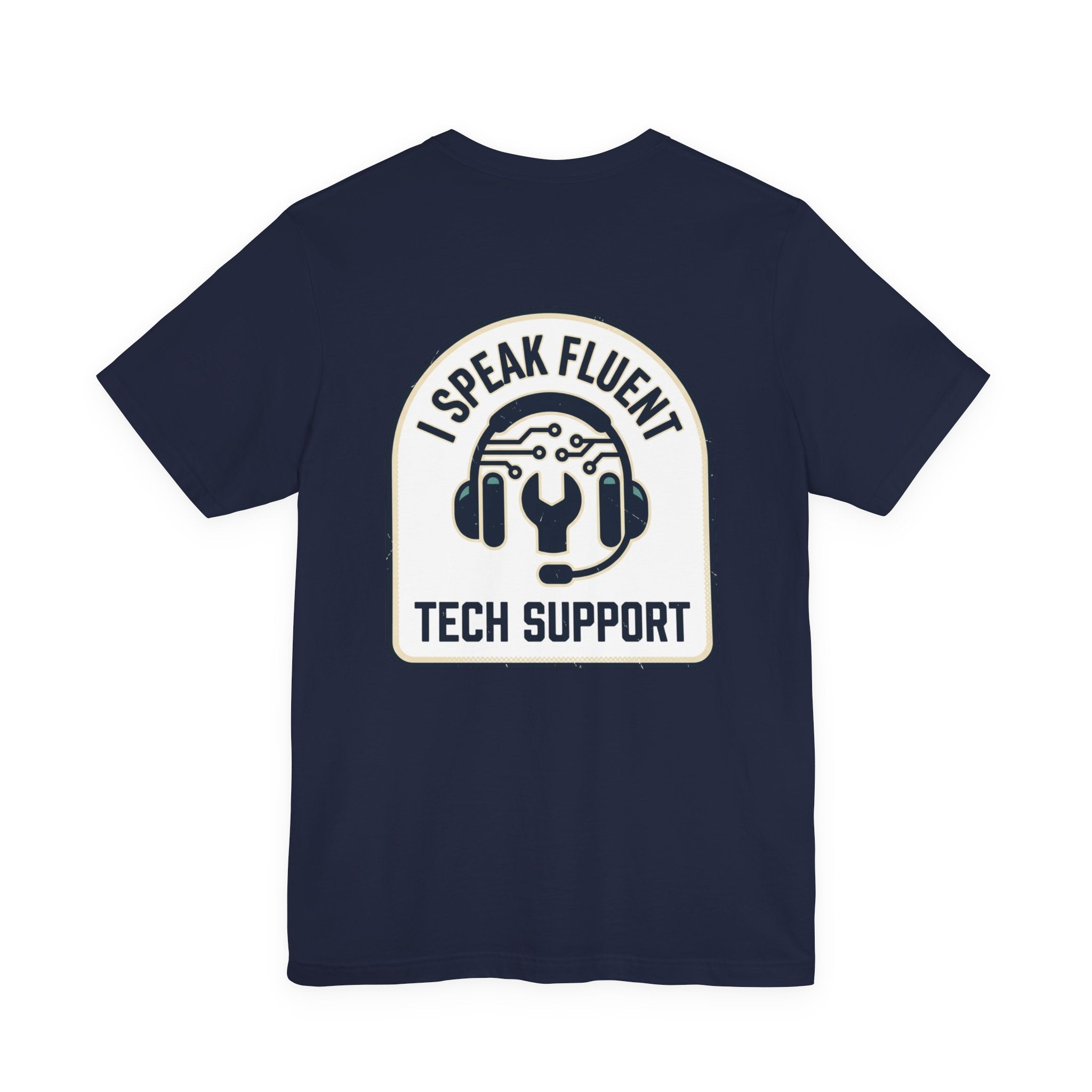 I Speak Fluent Tech Support T-Shirt