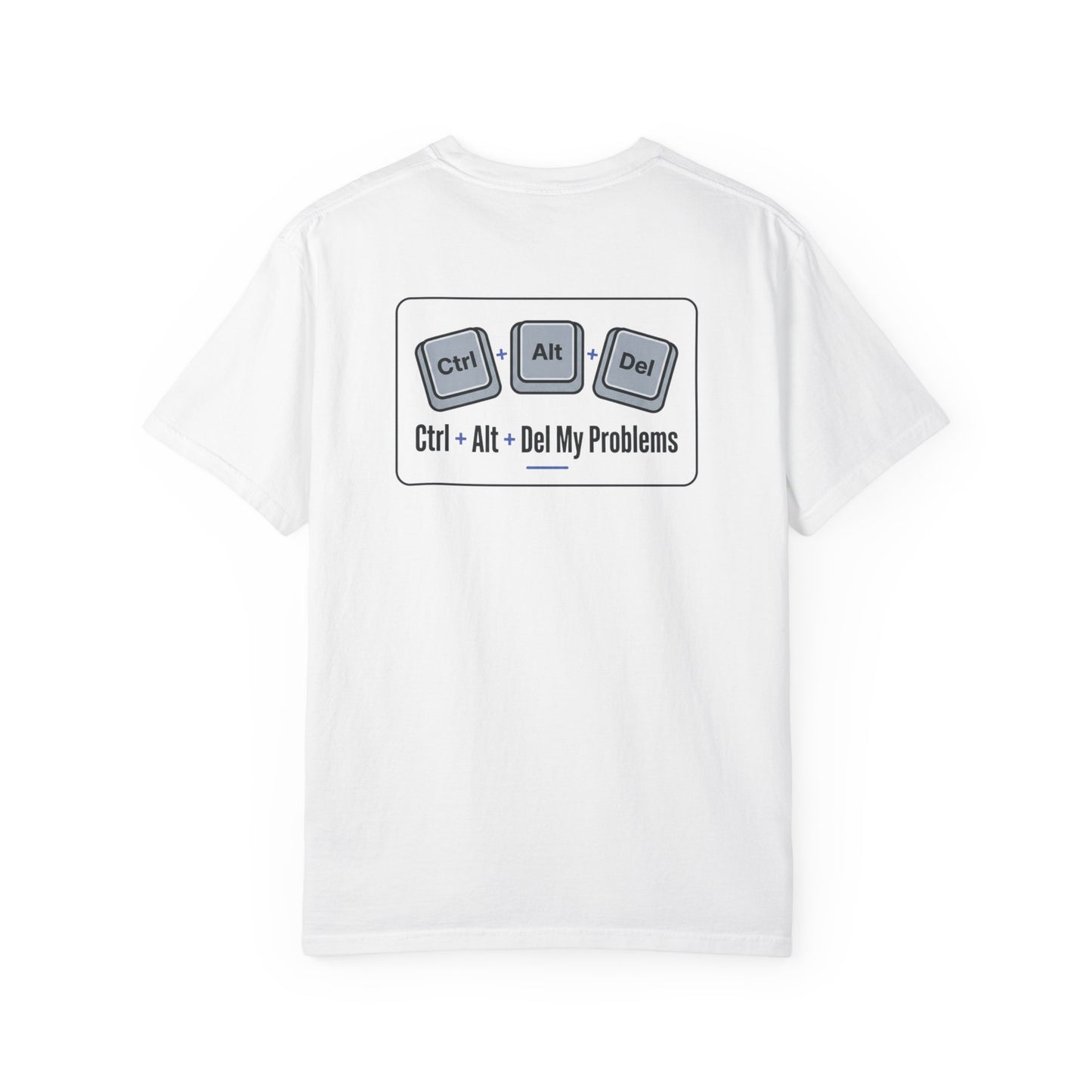 Ctrl Alt Del My Problems T-Shirt