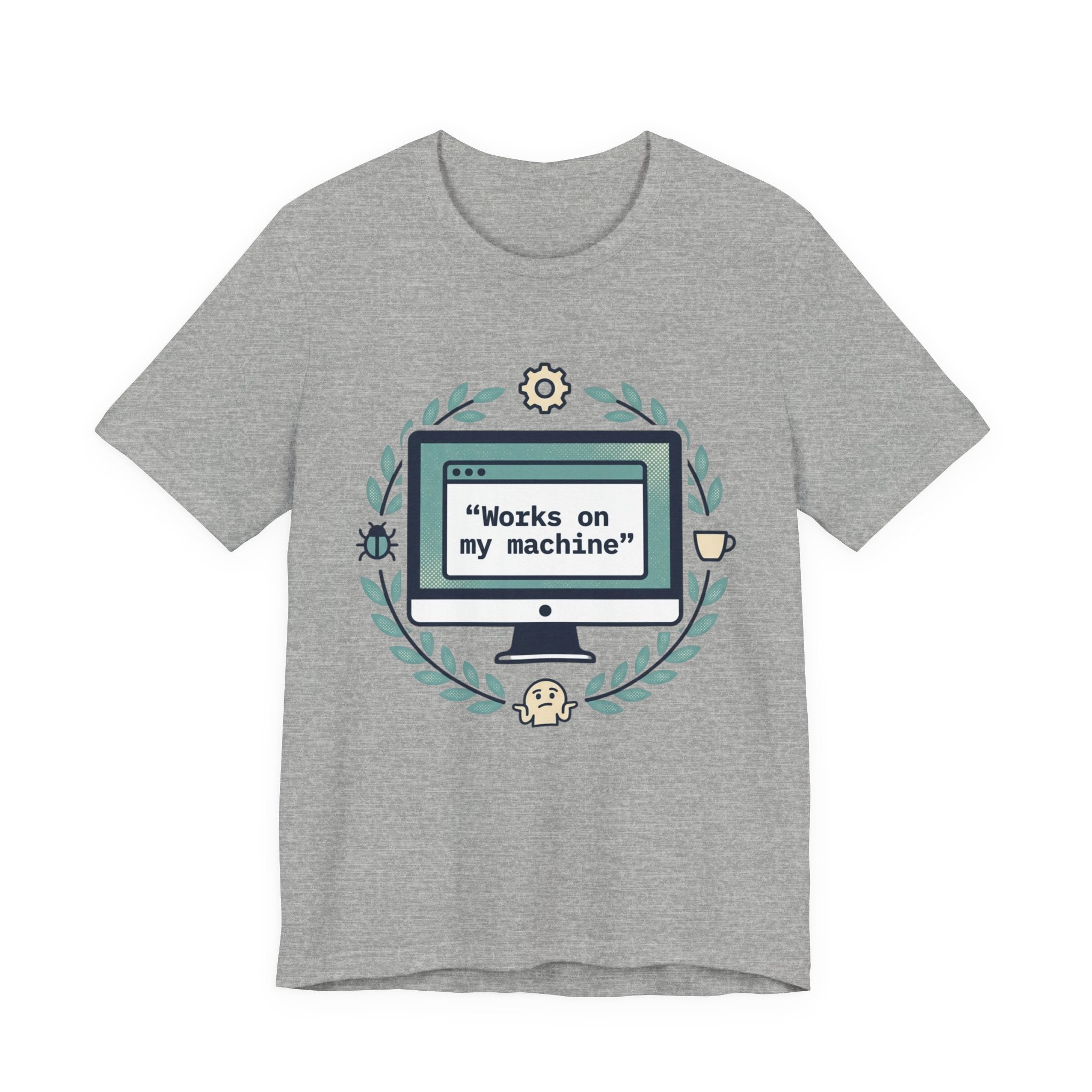 "Works on my machine" Computer Tee — Funny Programmer Developer T-Shirt