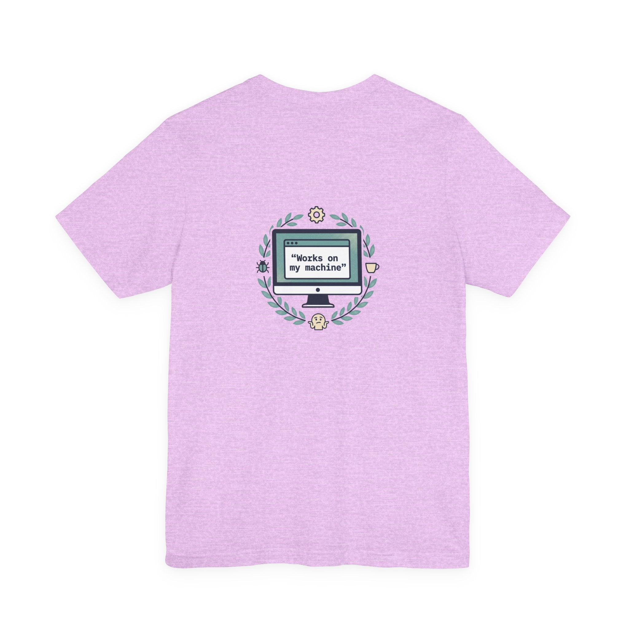 "Works on my machine" Computer Tee — Funny Programmer Developer T-Shirt